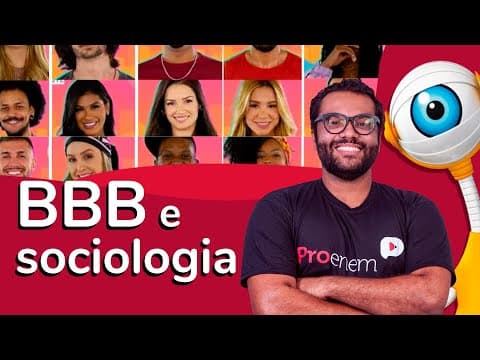 Thumbnail da aula: BBB e sociologia | ProEnem