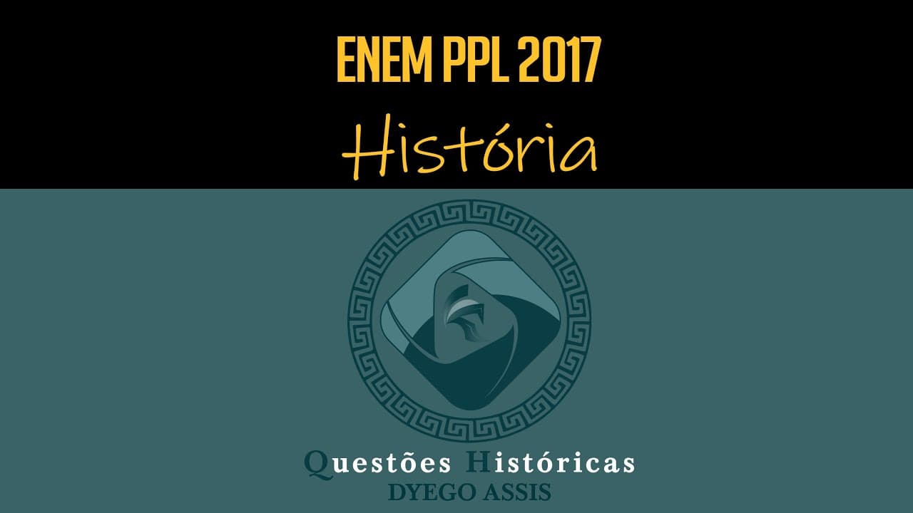 Thumbnail: Questão ENEM PPL 2017 História 06/11