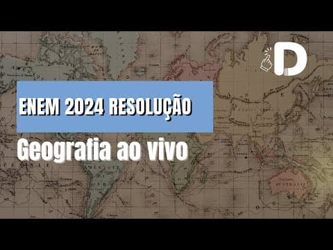 Thumbnail da aula: Geografia Enem 2024 Resolução - Aula ao vivo Preparatório Enem (2025)
