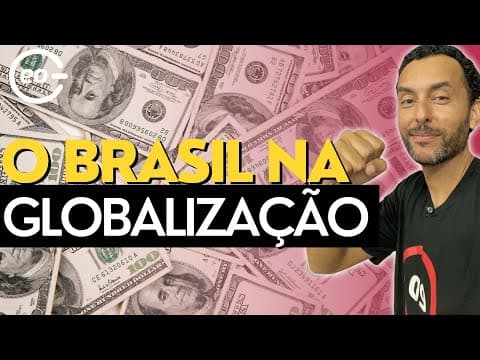 Thumbnail da aula: | Globalização econômica | O Brasil na economia mundializada