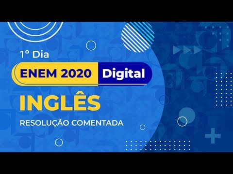 Thumbnail da aula: Resolução Comentada - ENEM 2020 (Digital) - 1º dia - Inglês