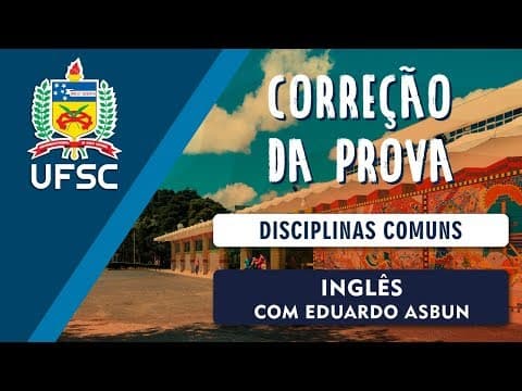 Thumbnail da aula: Concurso UFSC - Correção Inglês (Disciplinas Comuns)
