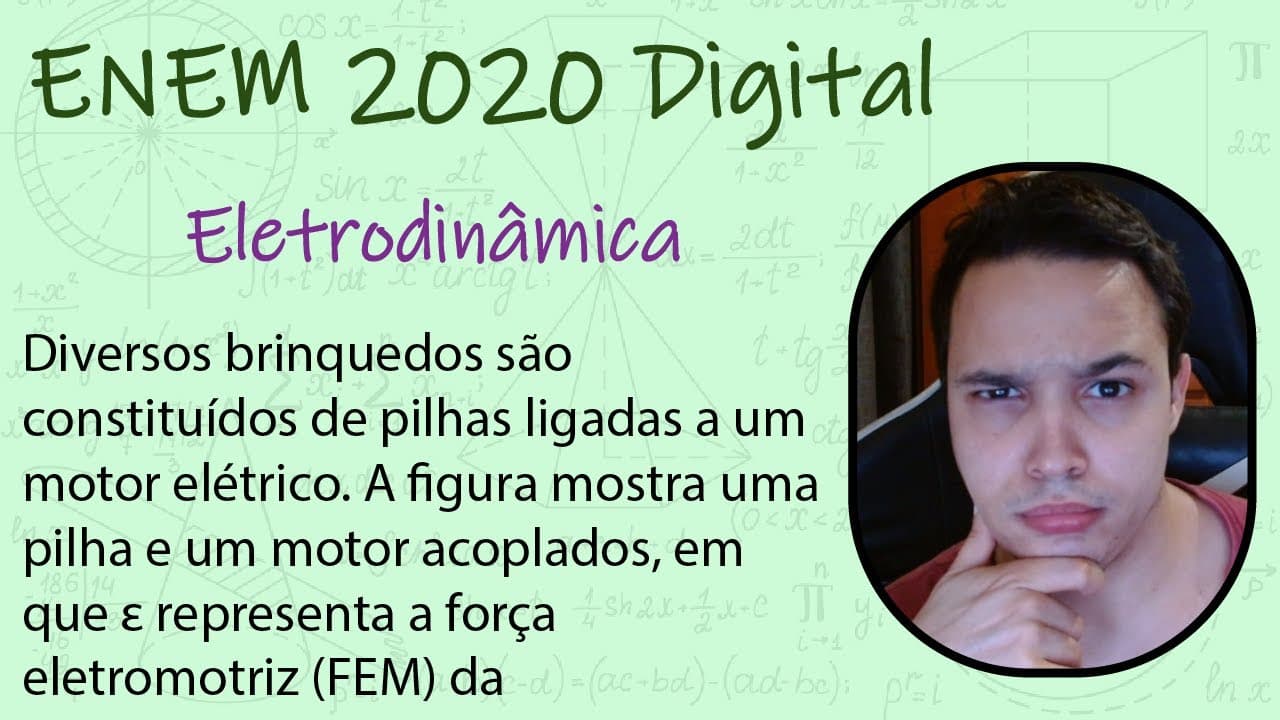 Thumbnail: ENEM Digital 2020 - Diversos brinquedos são constituídos de pilhas ligadas a um motor elétrico.