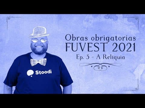 Thumbnail da aula: Stoodi | Fuvest 2021: Obras Literárias - A Relíquia