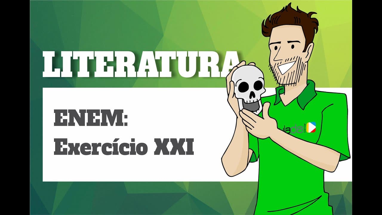 Thumbnail: Literatura - ENEM: Exercício XXI