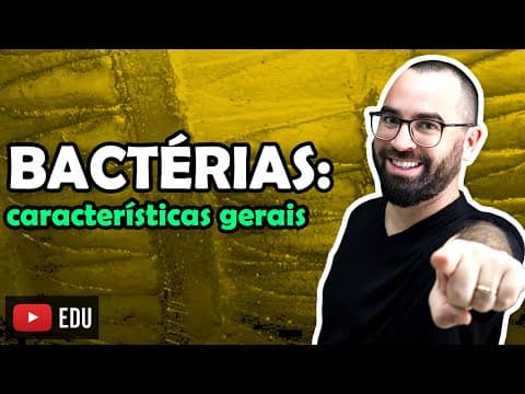 Thumbnail da aula: Bactérias: características gerais - Aula 4 - Módulo IV: Microbiologia, Fungos e Protistas | Prof Gui