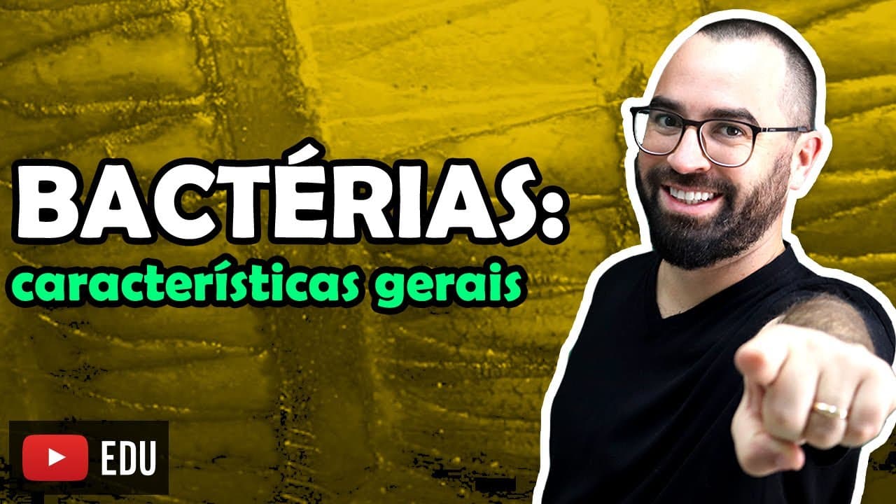 Thumbnail: Bactérias: características gerais - Aula 4 - Módulo IV: Microbiologia, Fungos e Protistas | Prof Gui
