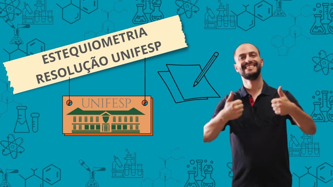 Thumbnail: UNIFESP - ESTEQUIOMETRIA RESOLVIDA