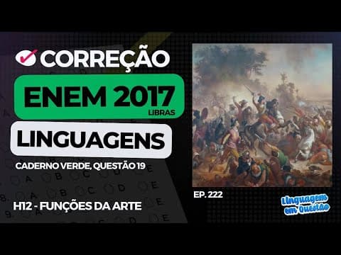 Thumbnail da aula: ENEM 2017 LIBRAS: Polêmica no quadro romântico (H12 | Funções da arte | Caderno verde, 19) #222