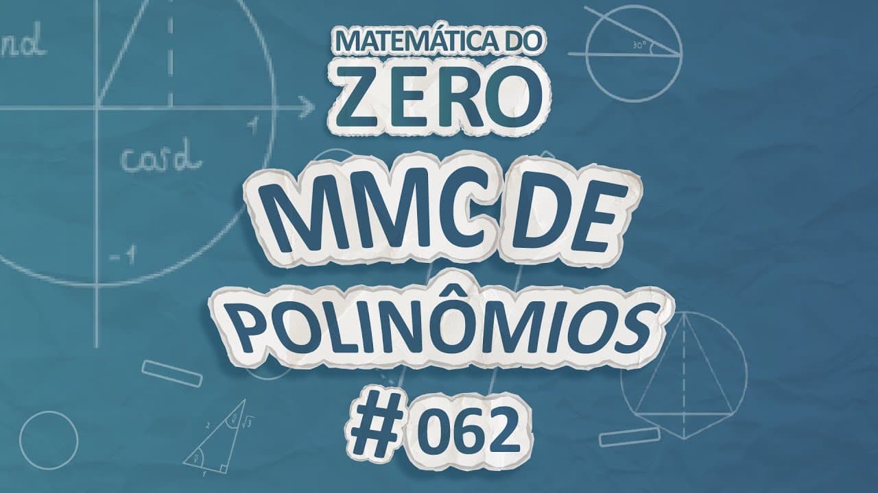 Thumbnail: Matemática do Zero | MMC de Polinômios - Brasil Escola