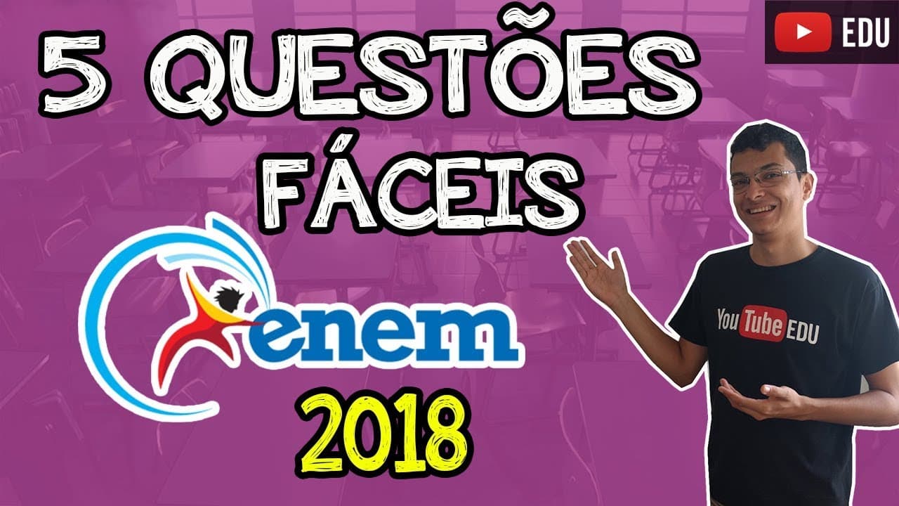 Thumbnail: 5 QUESTÕES FÁCEIS DO ENEM 2018(MATEMÁTICA)