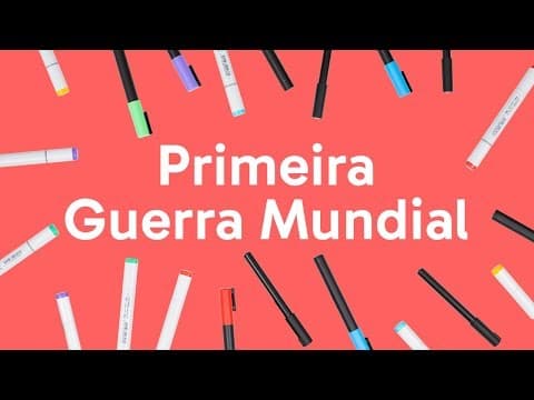Thumbnail da aula: PRIMEIRA GUERRA MUNDIAL: RESUMO | HISTÓRIA | QUER QUE DESENHE?