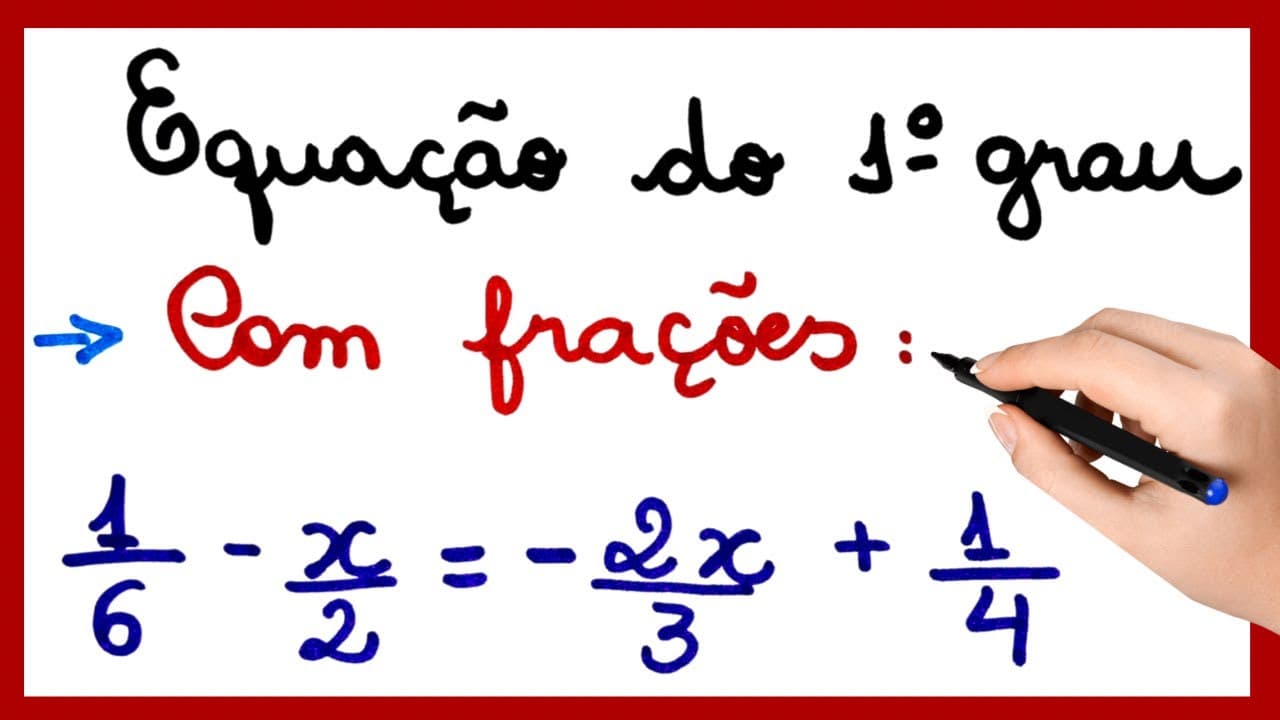 Thumbnail: EQUAÇÃO DO 1º GRAU COM FRAÇÕES.
