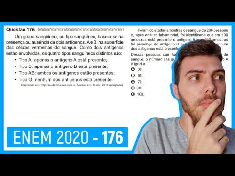Thumbnail da aula: 🛑Questão 176 Enem 2020 - Resolução Passo a Passo - Um grupo sanguíneo, ou tipo sanguíneo ...
