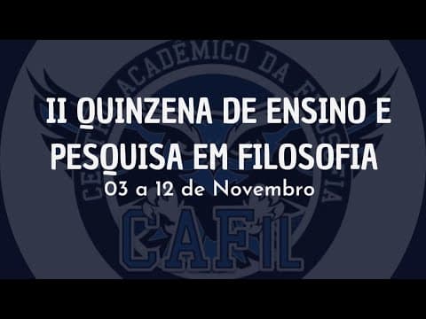 Thumbnail da aula: Abertura - II Quinzena de Ensino e Pesquisa na Graduação em Filosofia da UNICAMP