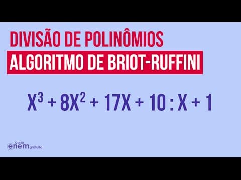 Thumbnail da aula: DIVISÃO DE POLINÔMIOS: algoritmo de Briot-Ruffini | RESUMO DE MATEMÁTICA PARA O ENEM