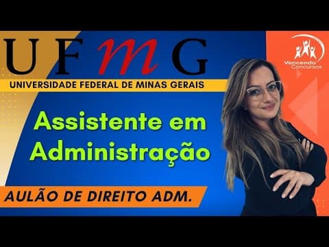 Thumbnail da aula: 01-Concurso UFMG - Assistente em Administração - Aulão de Administração