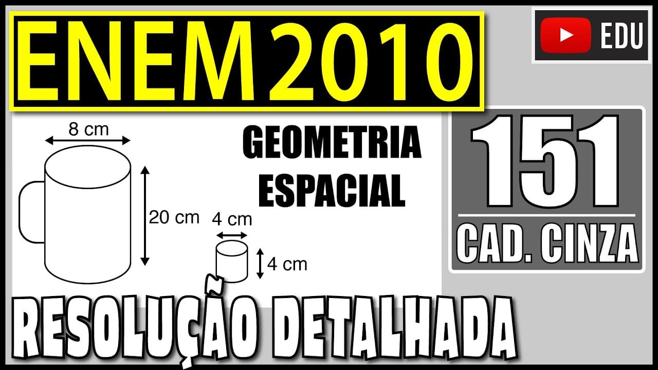 Thumbnail: [ENEM 2010] 151 📘 GEOMETRIA ESPACIAL Dona Maria, diarista na casa da família Teixeira, precisa