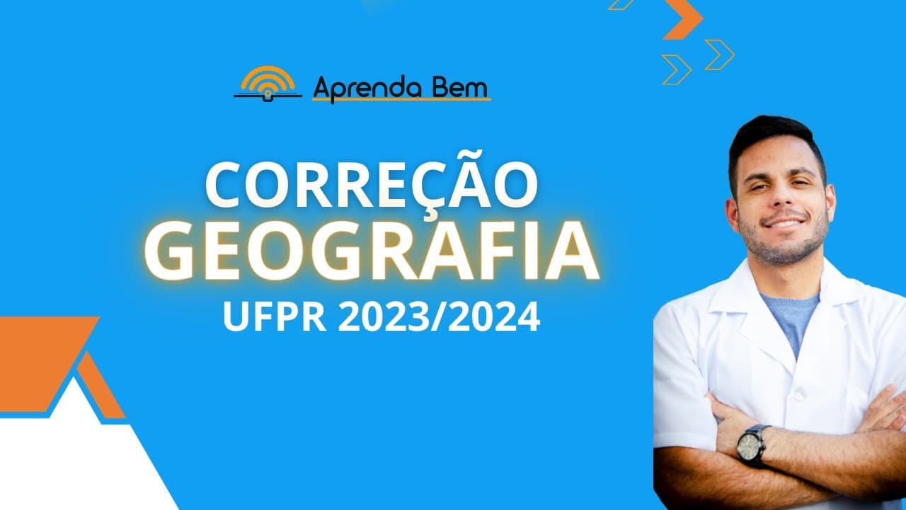 Thumbnail: Correção GEOGRAFIA UFPR 2023/2024 |