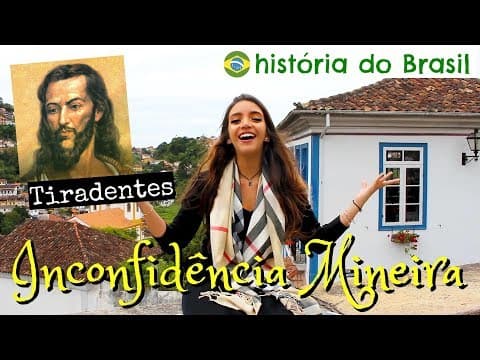 Thumbnail da aula: Resumo de História: INCONFIDÊNCIA MINEIRA e TIRADENTES - em Ouro Preto, MG! (Débora Aladim)