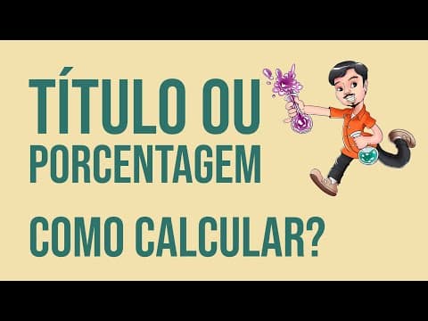 Thumbnail da aula: Título ou Porcentagem em Massa | Como Calcular?