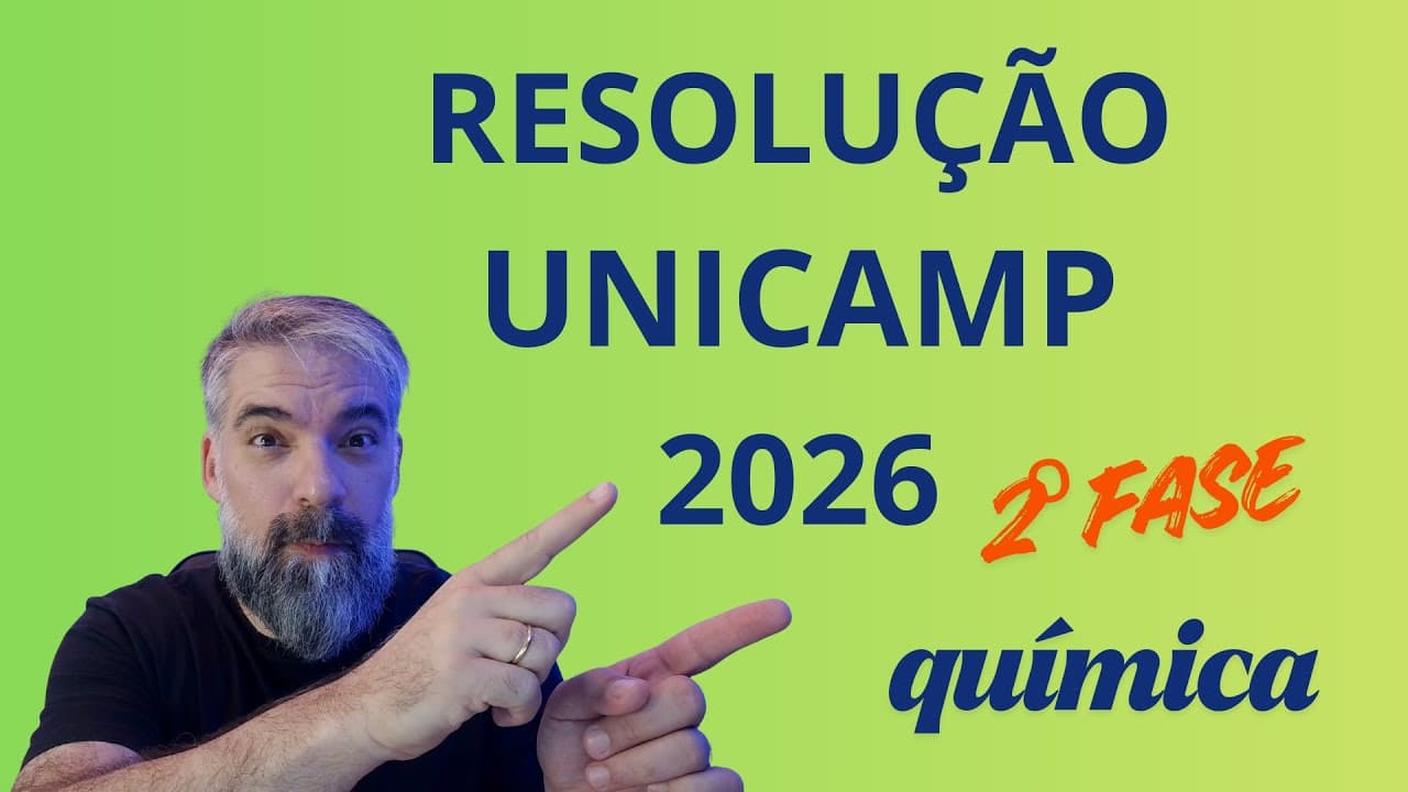 Thumbnail: Resolução UNICAMP 2026 2ºFASE Química 01/12/2026