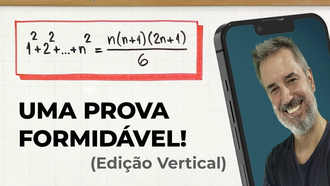 Thumbnail: Uma prova FORMIDÁVEL para 1²+2²+3²+...+n² = n(n+1)(2n+1)/6 [Vertical]
