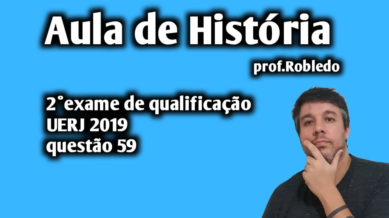 Thumbnail: Aula de História: 2 ° exame de qualificação UERJ 2019