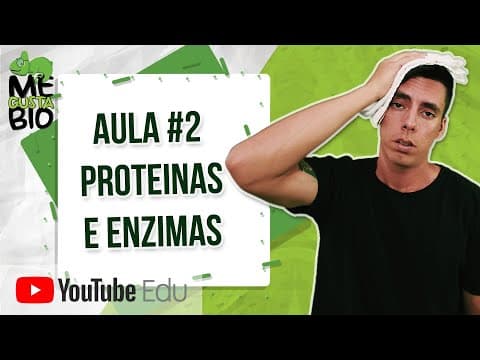 Thumbnail da aula: Proteínas e Enzimas
