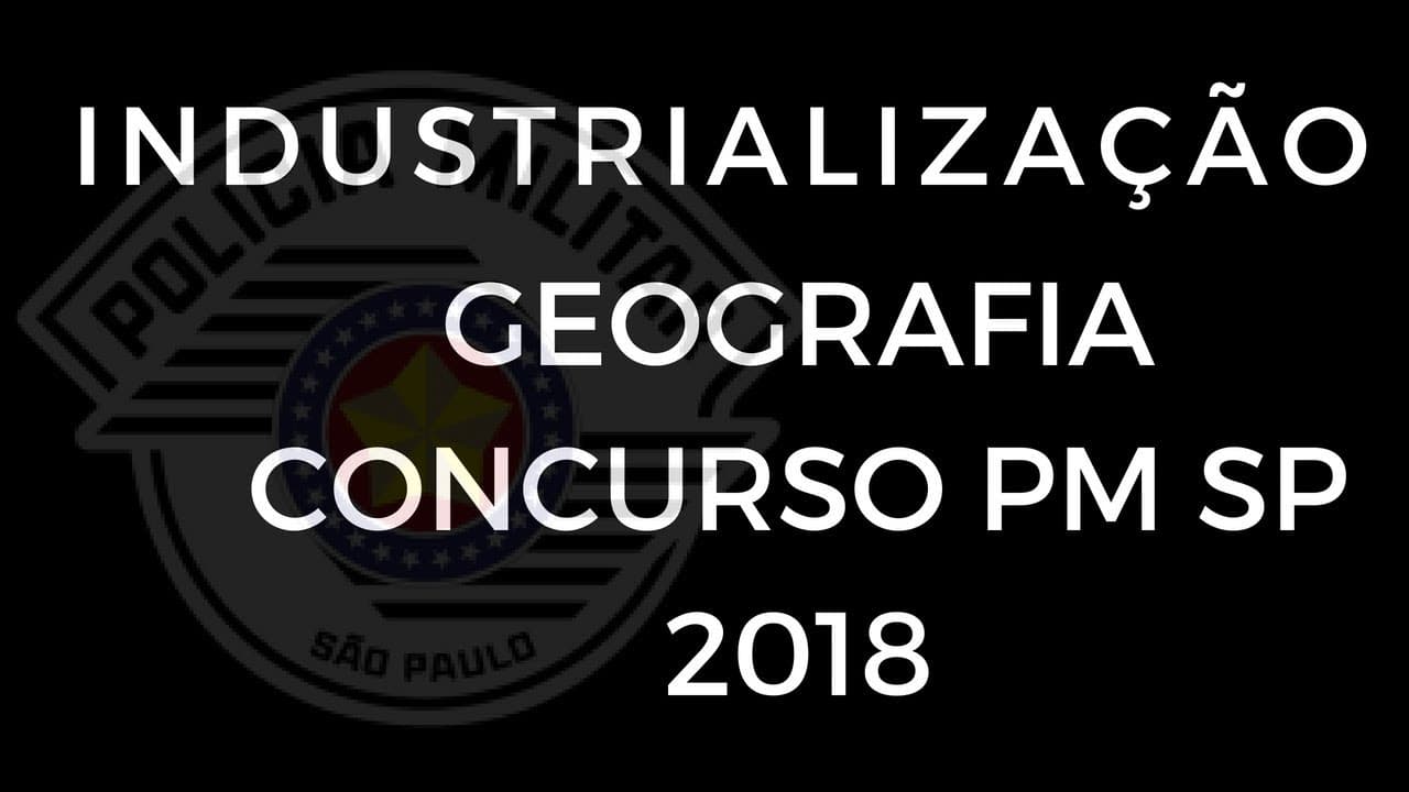 Thumbnail: Geografia para PM SP 2019 - Industrialização do Brasil