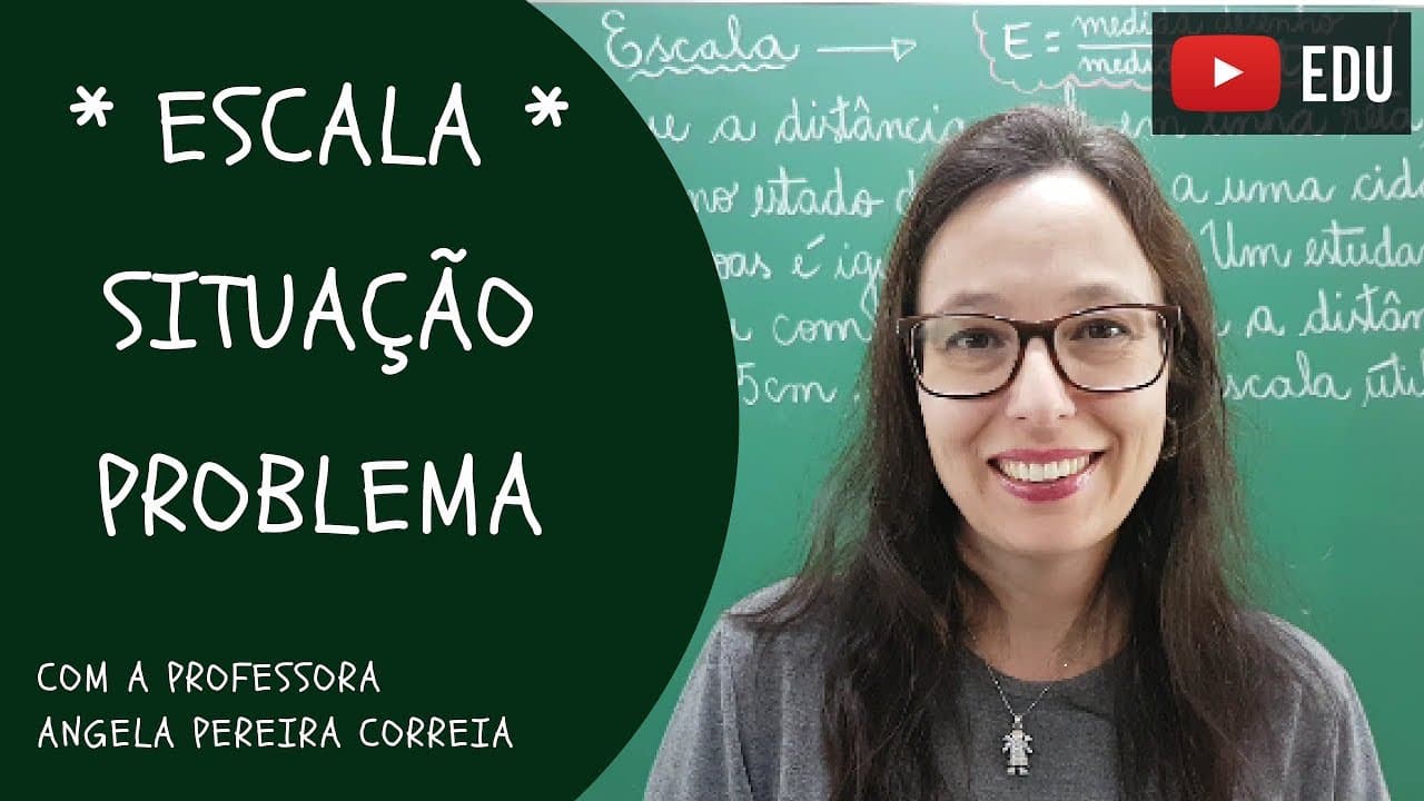 Thumbnail: Escala - Situação Problema - Vivendo a Matemática - Professora Angela