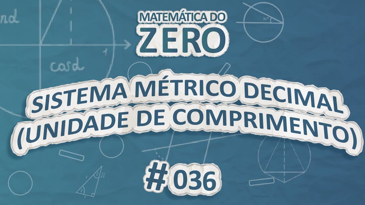 Thumbnail: Matemática do Zero | Sistema Métrico Decimal (Unidade de Comprimento) - Brasil Escola