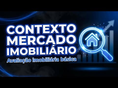 Thumbnail da aula: Contexto do Mercado Imobiliário