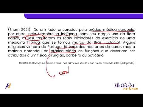 Thumbnail da aula: ENEM 2021 - BRASIL COLÔNIA | De um lado, ancorados pela prática médica europeia, por outro...