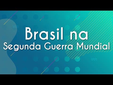 Thumbnail da aula: Brasil na Segunda Guerra Mundial - Brasil Escola