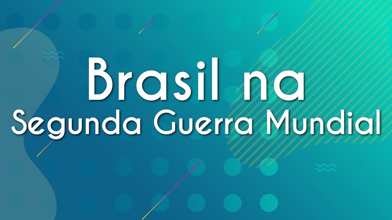 Thumbnail: Brasil na Segunda Guerra Mundial - Brasil Escola