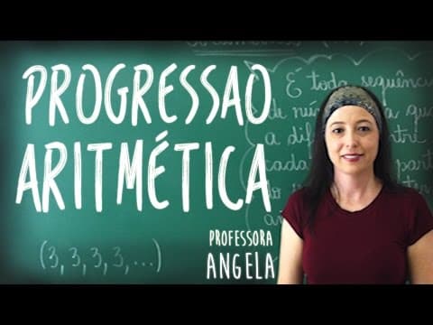 Thumbnail da aula: Progressão Aritmética - PA - Vivendo a Matemática com a Professora Angela