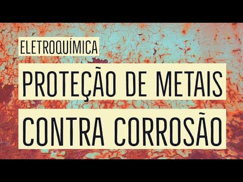 Thumbnail da aula: Proteção de Metais | Recobrimento de Metais | Eletroquímica | Aula 15