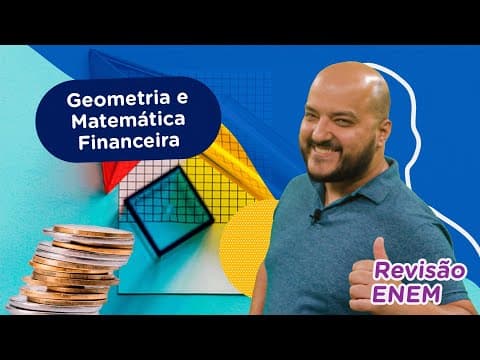Thumbnail da aula: Geometria Plana e Matemática Financeira | Matemática | Revisão Enem