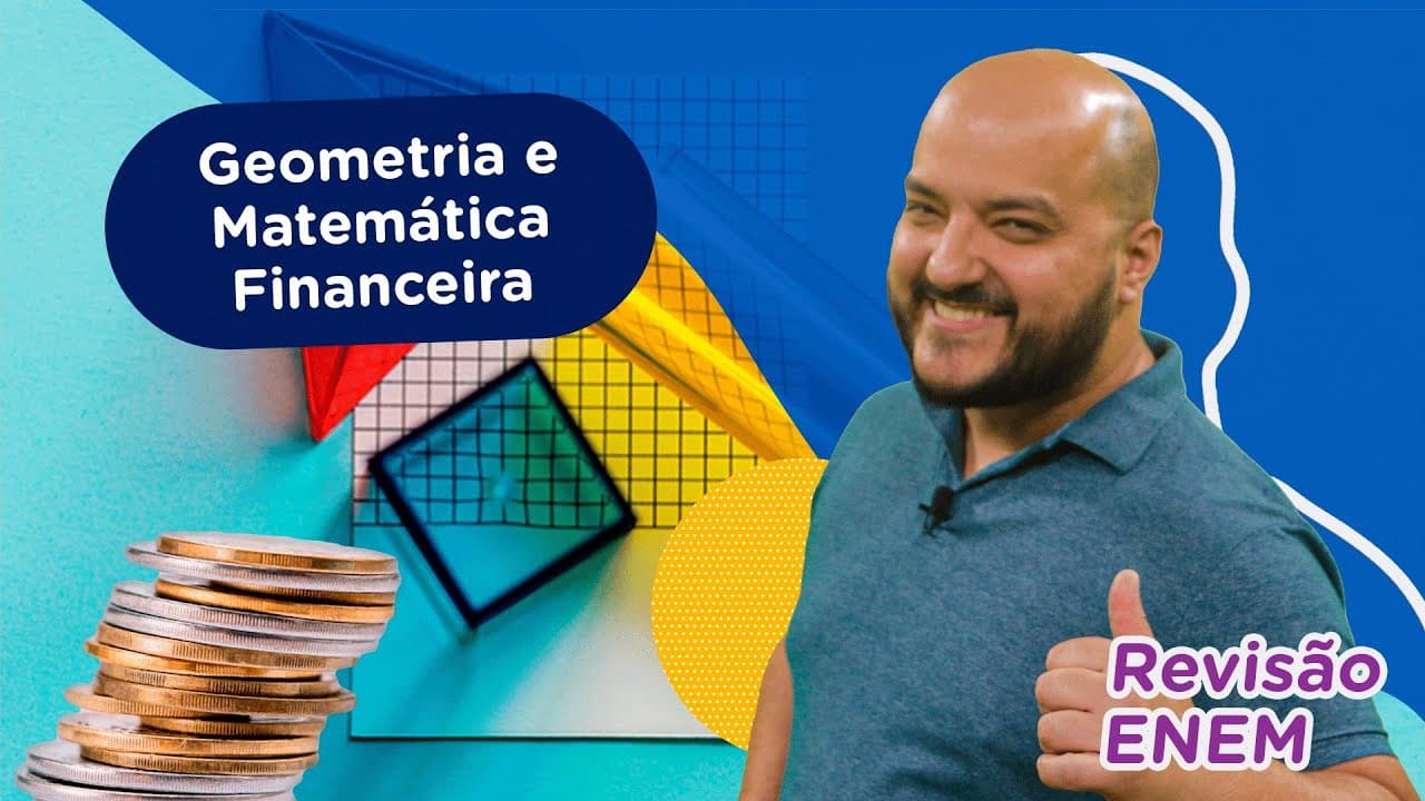 Thumbnail: Geometria Plana e Matemática Financeira | Matemática | Revisão Enem