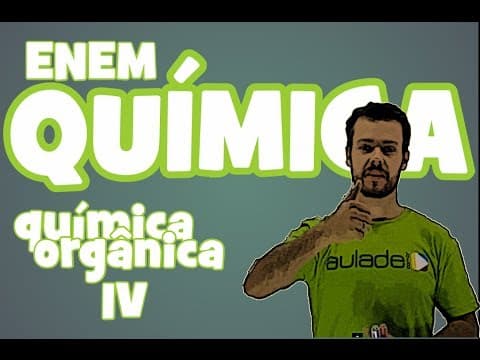 Thumbnail da aula: Química - Aula 8 - ENEM: Química orgânica - nomenclatura básica