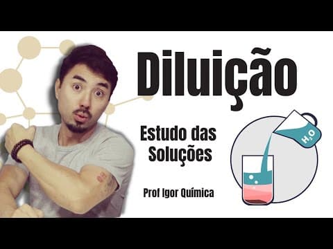 Thumbnail da aula: Diluição de Soluções | Fórmula C1V1=C2V2 Explicada com Exemplos