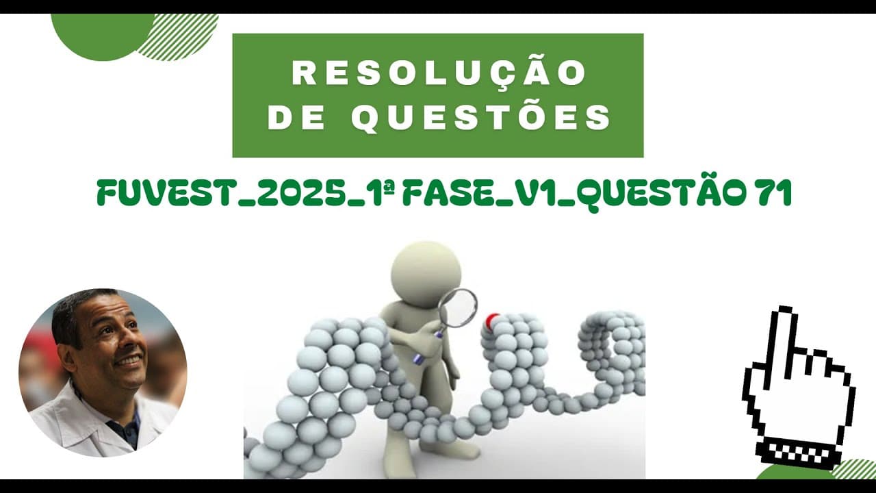 Thumbnail: FUVEST 2025 - 1ª FASE - PROVA V1 - QUESTÃO 71