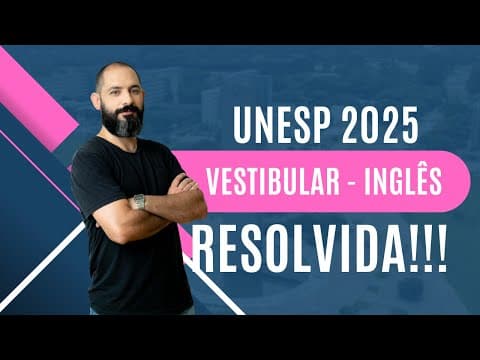 Thumbnail da aula: CORREÇÃO UNESP 2025 INGLÊS