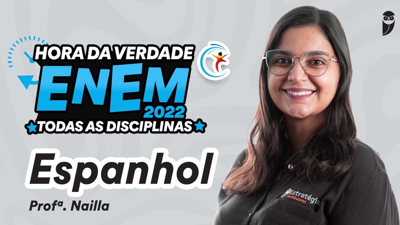 Thumbnail: Espanhol - Semana da Aprovação ENEM 2022 - Prof. Nailla Malta