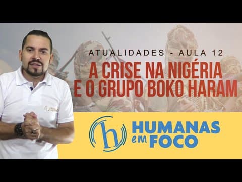 Thumbnail da aula: Atualidades - Aula 12 - A Crise na Nigéria e o grupo Boko Haram