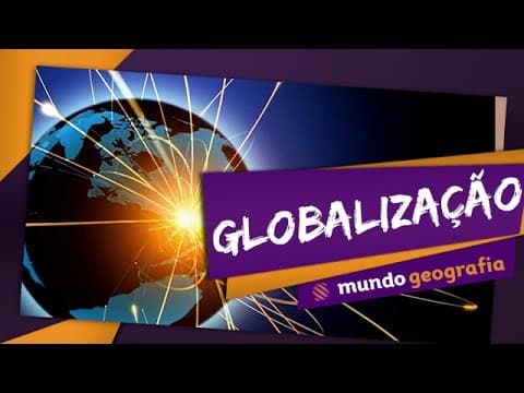 Thumbnail da aula: 🌐 Globalização (2/6) - Geografia - ENEM