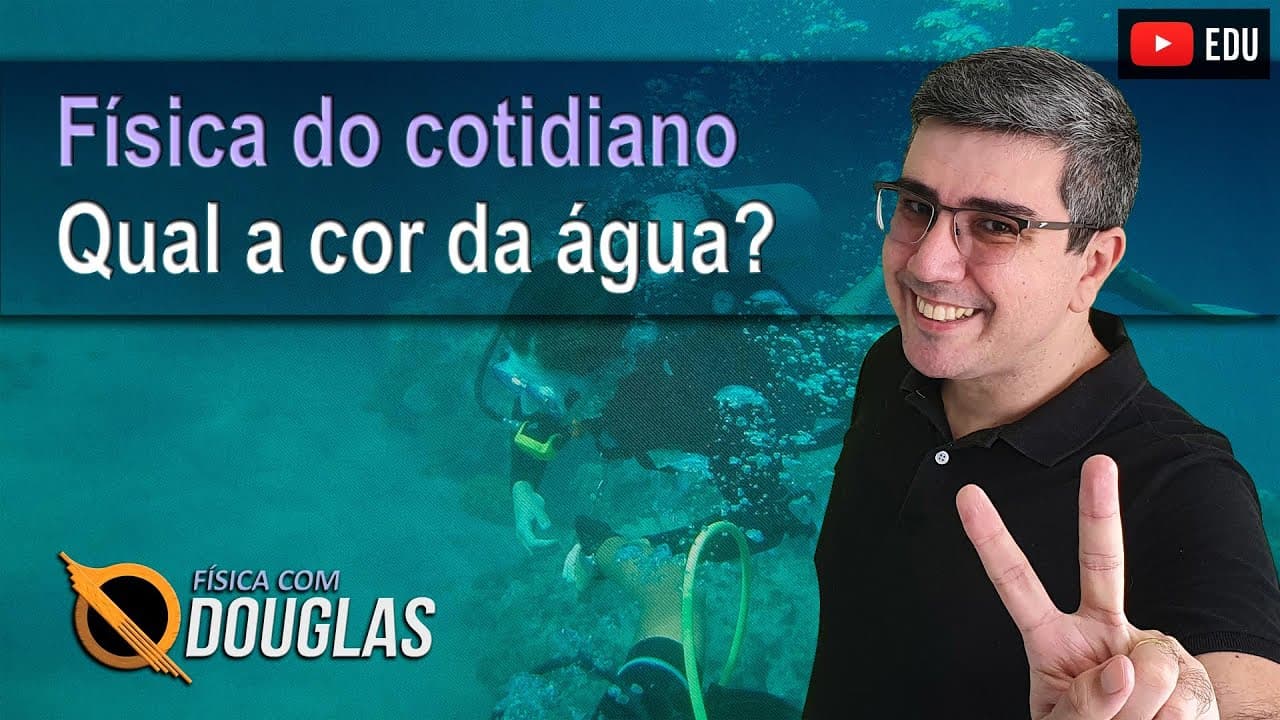 Thumbnail: Qual a cor da água? Física do cotidiano