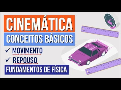 Thumbnail da aula: MOVIMENTO, REPOUSO E REFERENCIAL: conceitos de Cinemática | Fundamentos de Física para o Enem