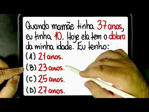 Thumbnail da aula: 🔥 RACIOCÍNIO LÓGICO: Mamãe tinha 37 anos e eu 10. Hoje mamãe tem O DOBRO DA MINHA IDADE! 😱